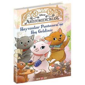 Beta Kids Dısney Aristokedicikler Hayvanlar Pastanesine Hoş Geldiniz Kitabı