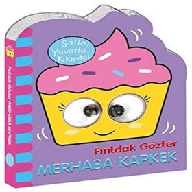 Beta Kids Fırıldak Gözler Merhaba Kapkek Kitabı