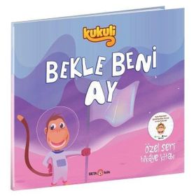Beta Kids Kukuli Bekle Beni Ay Kitabı