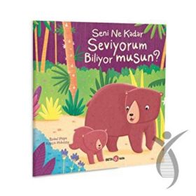 Beta Kids Seni Ne Kadar Seviyorum Biliyor Musun? Kitabı