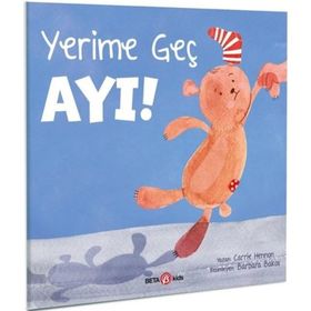 Beta Kids Yerime Geç Ayı Carrie Hannon Kitabı