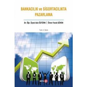 Beta Yayınları Bankacılık Ve Sigortacılıkta Pazarlama