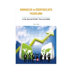 Beta Yayınları Bankacılık Ve Sigortacılıkta Pazarlama