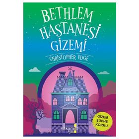 Bethlem Hastanesi Gizemi Yakamoz Yayınevi