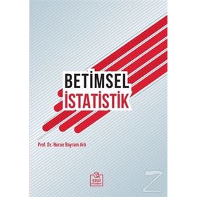 Betimsel İstatistik - Prof. Dr. Nuran Bayram Arlı