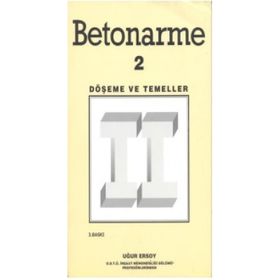 Betonarme Cilt 2 Döşeme ve Temeller - Uğur Ersoy