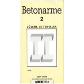Betonarme Cilt 2 Döşeme ve Temeller - Uğur Ersoy