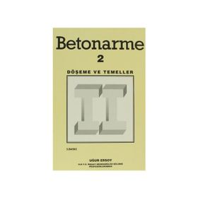 Betonarme Cilt 2 Döşeme ve Temeller - Uğur Ersoy