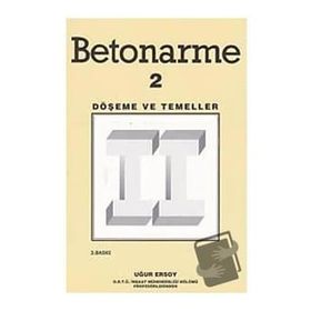 Betonarme Cilt 2 Döşeme ve Temeller - Uğur Ersoy