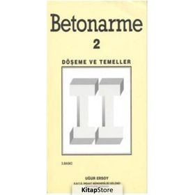 Betonarme Cilt 2 Döşeme ve Temeller - Uğur Ersoy