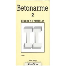 Betonarme Cilt 2 Döşeme ve Temeller - Uğur Ersoy