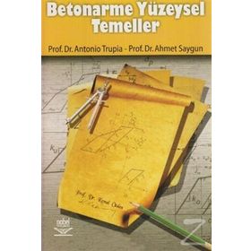 BETONARME YÜZEYSEL TEMELLER - ANTONIO TRUPIA;AHMET SAYGUN
