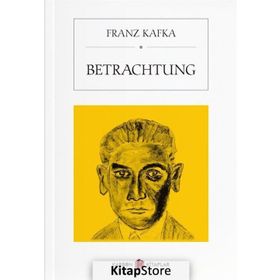 Betrachtung - Franz Kafka