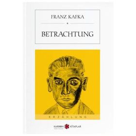 Betrachtung - Franz Kafka