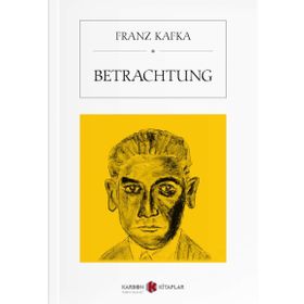 Betrachtung - Franz Kafka