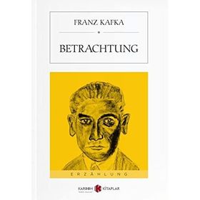 Betrachtung - Franz Kafka