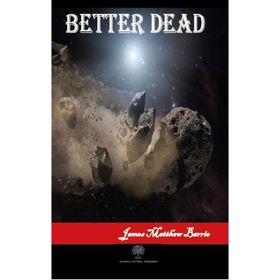 Better Dead - Courage - J. M. Barrie