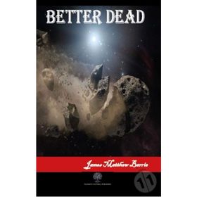 Better Dead - Courage - J. M. Barrie