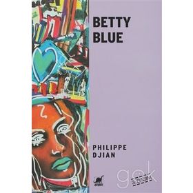 BETTY BLUE - PHILIPPE DJIAN