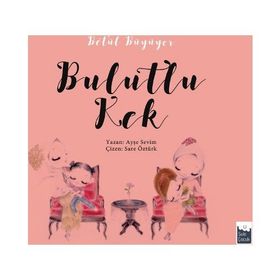 Betül Büyüyor - Bulutlu Kek - Ayşe Sevim