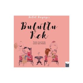 Betül Büyüyor - Bulutlu Kek - Ayşe Sevim