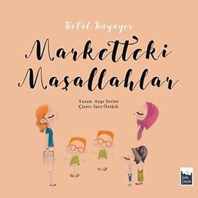 Betül Büyüyor - Marketteki Maşallahlar - Ayşe Sevim