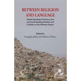Between Religion And Language - Evangelia Balta Mehmet Ölmez