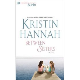 Between Sisters - Kristin Hannah