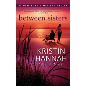 Between Sisters - Kristin Hannah