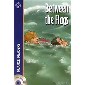 BETWEEN THE FLAGS NUANCE READERS LEVEL-2 - DENISE KIRBY