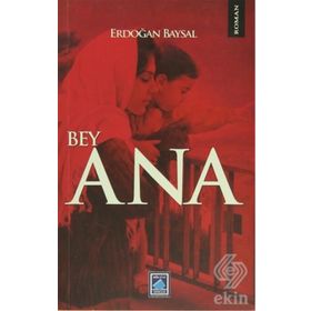 BEY ANA - ERDOĞAN BAYSAL