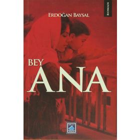 BEY ANA - ERDOĞAN BAYSAL