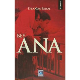 BEY ANA - ERDOĞAN BAYSAL