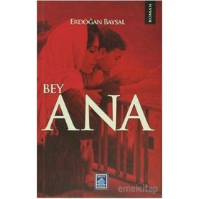 BEY ANA - ERDOĞAN BAYSAL