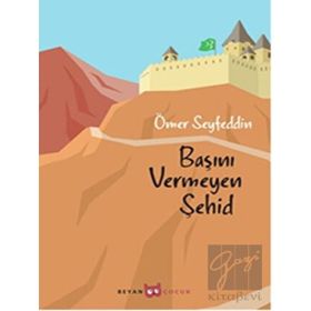 Beyan Yayınları Başını Vermeyen Şehid