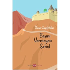 Beyan Yayınları Başını Vermeyen Şehid