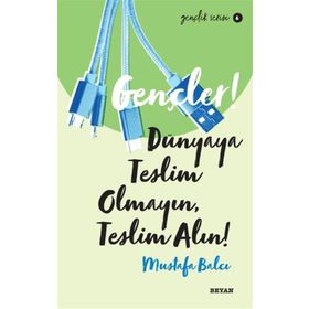 Beyan Yayınları Gençler Dünyaya Teslim Olmayın Teslim Alın!