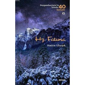 Beyan Yayınları Hz. Fatıma Peygamberimiz'in İzinde 40 Sahabi 15