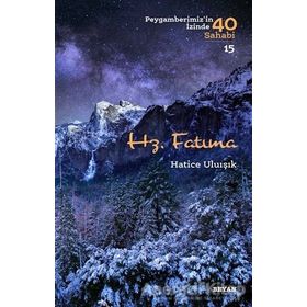 Beyan Yayınları Hz. Fatıma Peygamberimiz'in İzinde 40 Sahabi 15