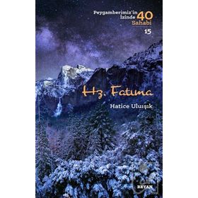 Beyan Yayınları Hz. Fatıma Peygamberimiz'in İzinde 40 Sahabi 15
