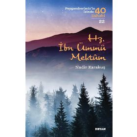 Beyan Yayınları - Hz.İbn Ümmü Mektum-Peygamberimiz'in İzinde 40 Sahabi-22