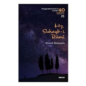 Beyan Yayınları - Hz.Suheyb-i Rumi-Peygamberimiz'in İzinde 40 Sahabi-25