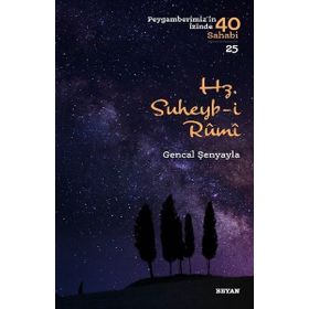 Beyan Yayınları - Hz.Suheyb-i Rumi-Peygamberimiz'in İzinde 40 Sahabi-25
