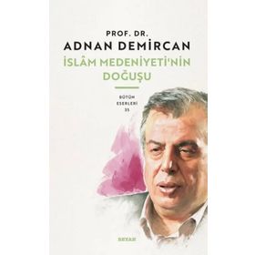 Beyan Yayınları İslam Medeniyeti'nin Doğuşu