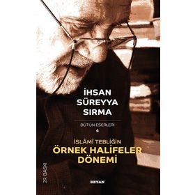 Beyan Yayınları İslami Tebliğin Örnek Halifeler Dönemi