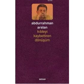 Beyan Yayınları Kıbleyi Kaybettiren Dönüşüm