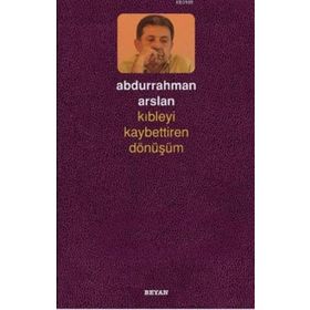 Beyan Yayınları Kıbleyi Kaybettiren Dönüşüm