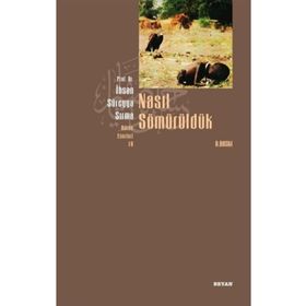 Beyan Yayınları Nasıl Sömürüldük