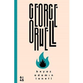 Beyaz Adamın Laneti - George Oruell