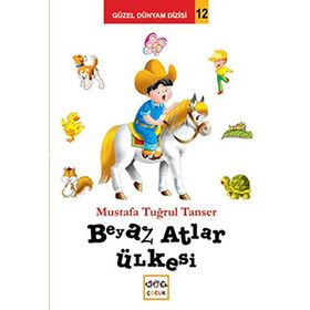 BEYAZ ATLAR ÜLKESİ - MUSTAFA TUĞRUL TANSER